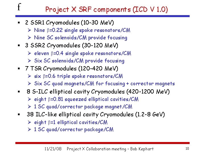 f Project X SRF components (ICD V 1. 0) § 2 SSR 1 Cryomodules