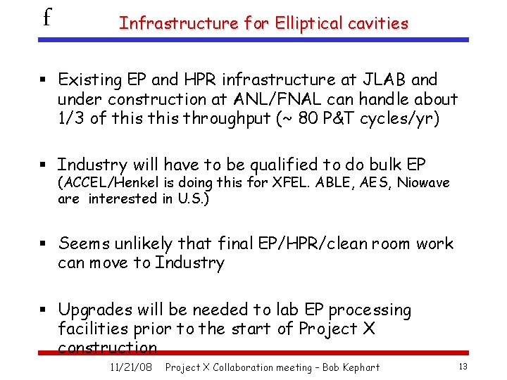 f Infrastructure for Elliptical cavities § Existing EP and HPR infrastructure at JLAB and