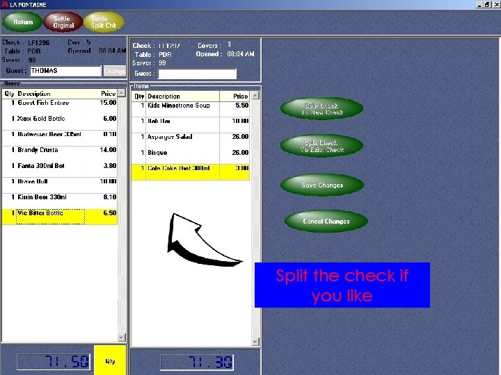 Split the check if you like Split the check if you like