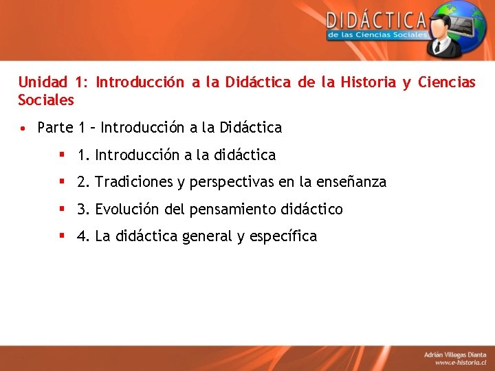 Unidad 1: Introducción a la Didáctica de la Historia y Ciencias Sociales • Parte