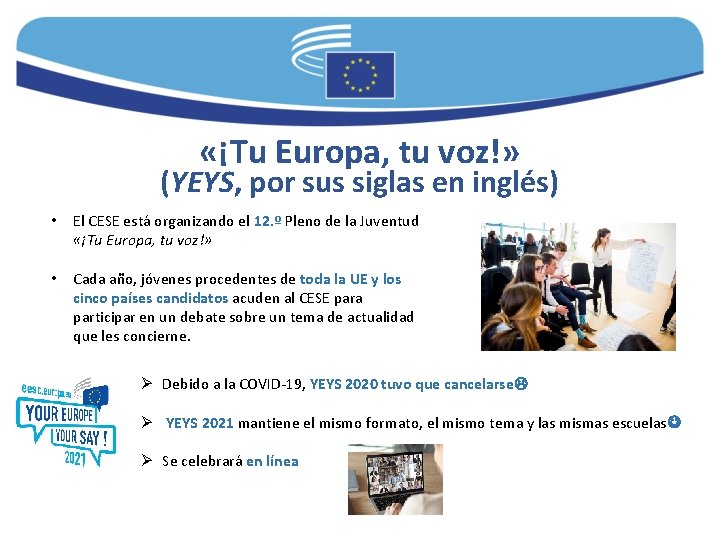  «¡Tu Europa, tu voz!» (YEYS, por sus siglas en inglés) • El CESE