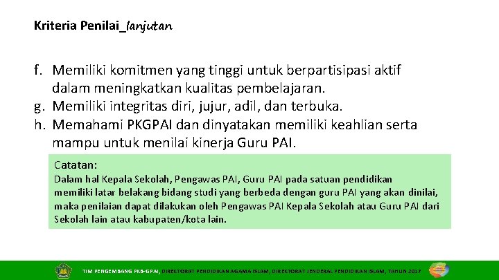 Kriteria Penilai_lanjutan f. Memiliki komitmen yang tinggi untuk berpartisipasi aktif dalam meningkatkan kualitas pembelajaran.