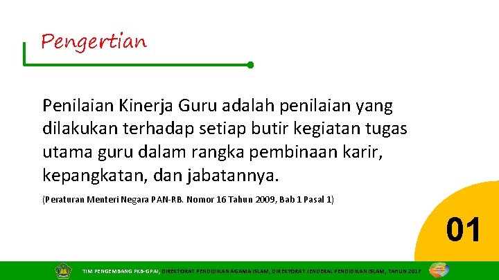 Pengertian Penilaian Kinerja Guru adalah penilaian yang dilakukan terhadap setiap butir kegiatan tugas utama