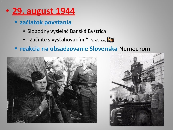  • 29. august 1944 § začiatok povstania • Slobodný vysielač Banská Bystrica •