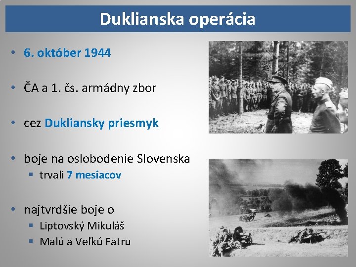 Duklianska operácia • 6. október 1944 • ČA a 1. čs. armádny zbor •