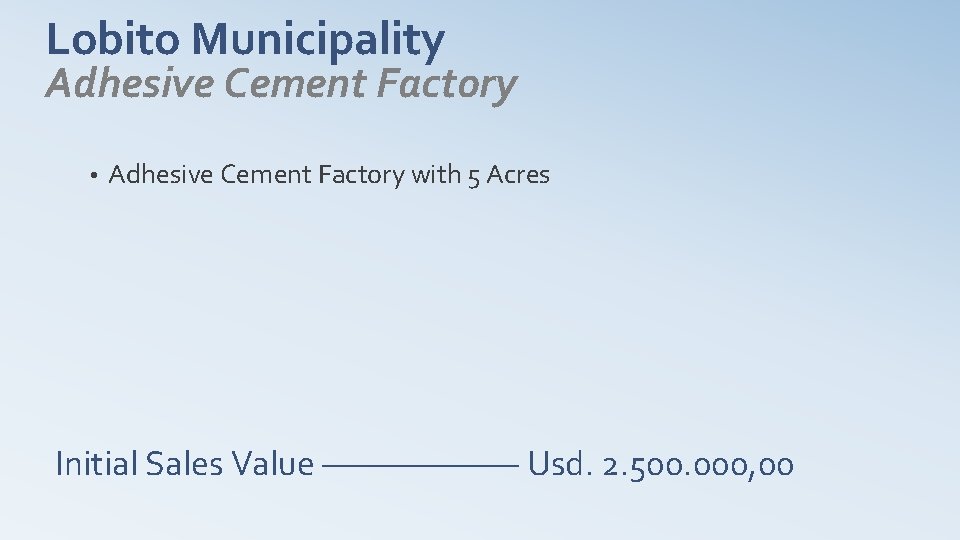 Lobito Municipality Adhesive Cement Factory • Adhesive Cement Factory with 5 Acres Initial Sales
