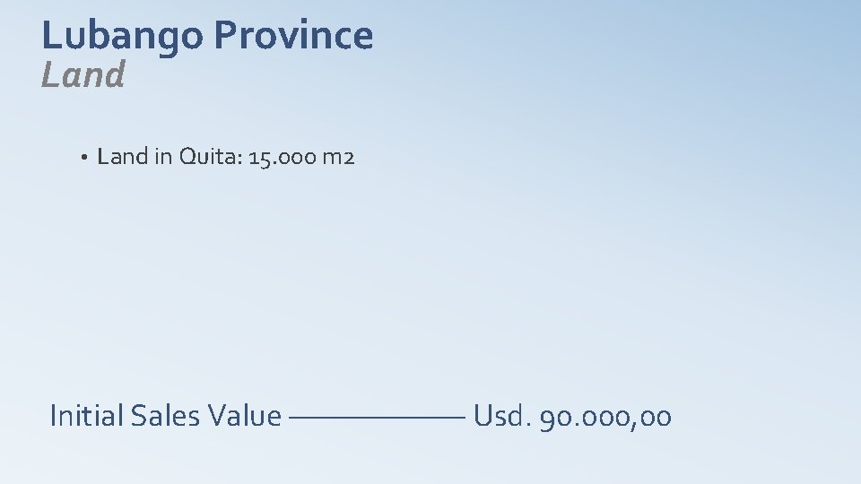 Lubango Province Land • Land in Quita: 15. 000 m 2 Initial Sales Value