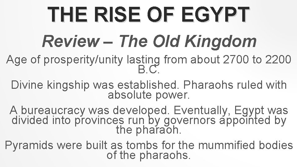 THE RISE OF EGYPT Review – The Old Kingdom Age of prosperity/unity lasting from