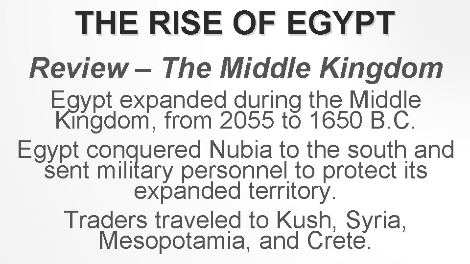 THE RISE OF EGYPT Review – The Middle Kingdom Egypt expanded during the Middle