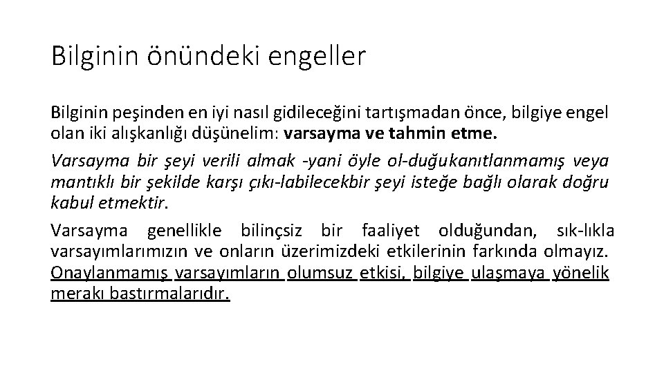 Bilginin önündeki engeller Bilginin pes inden en iyi nasıl gidileceg ini tartıs madan o