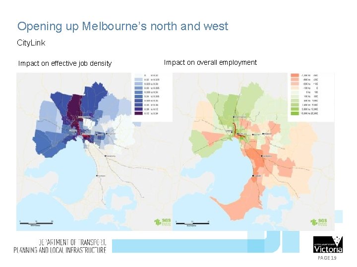 Opening up Melbourne’s north and west City. Link Impact on effective job density Impact