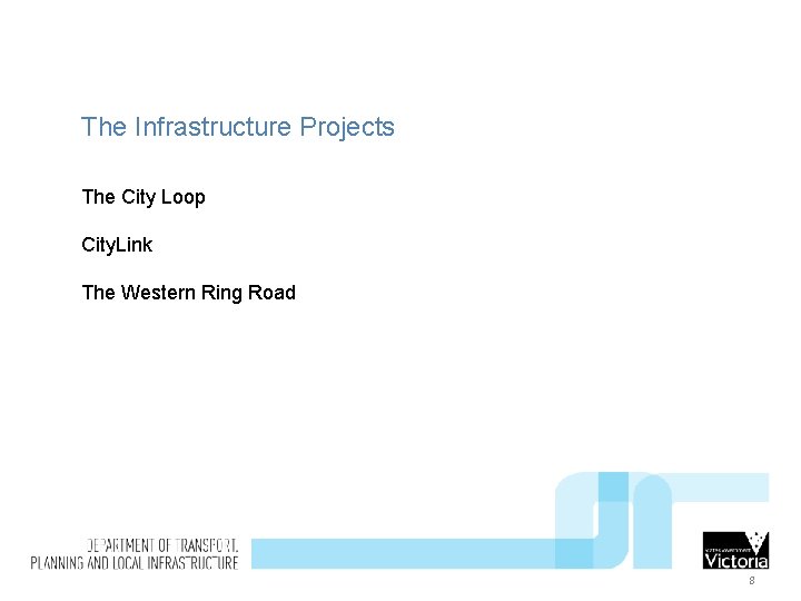 The Infrastructure Projects The City Loop City. Link The Western Ring Road 8 