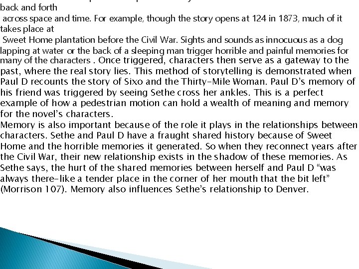 back and forth across space and time. For example, though the story opens at back and forth across space and time. For example, though the story opens at