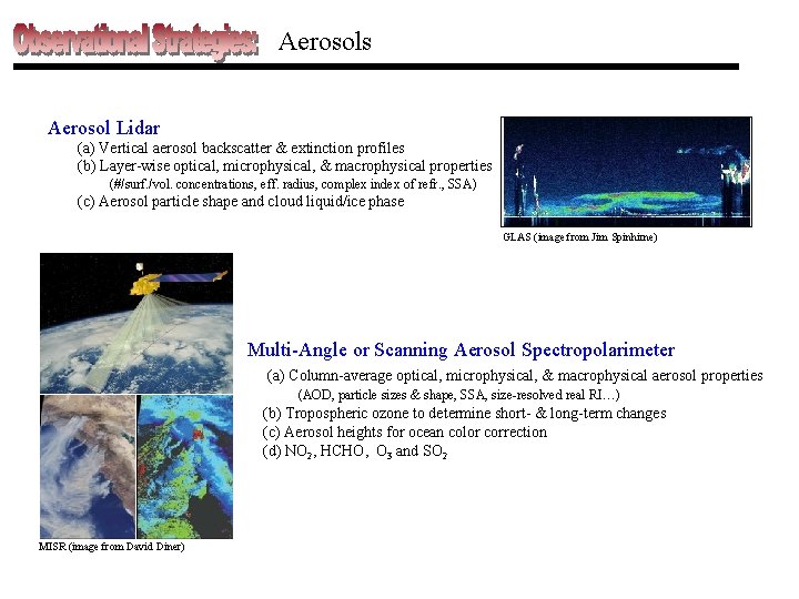 Aerosols Aerosol Lidar (a) Vertical aerosol backscatter & extinction profiles (b) Layer-wise optical, microphysical,