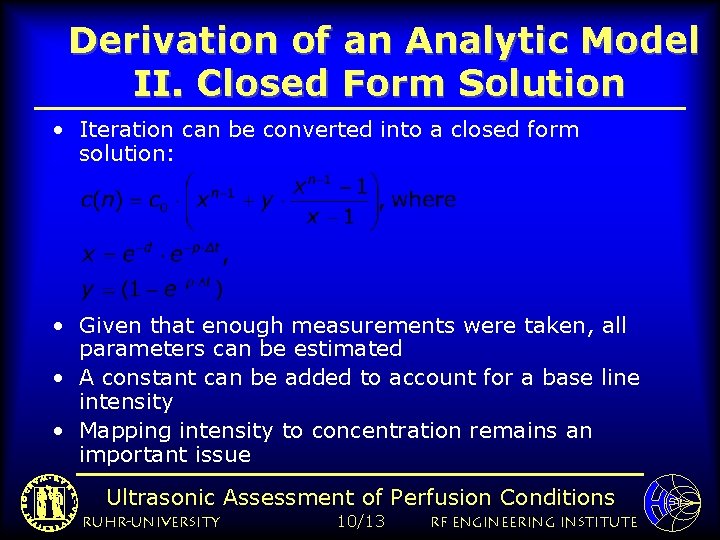 Derivation of an Analytic Model II. Closed Form Solution • Iteration can be converted