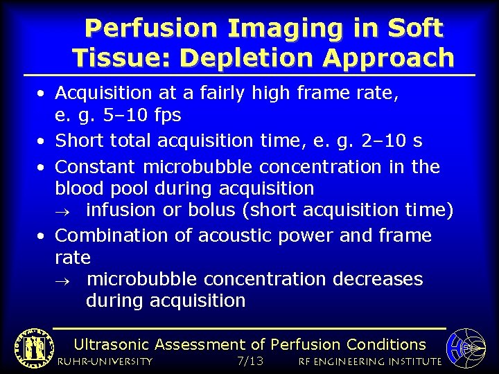 Perfusion Imaging in Soft Tissue: Depletion Approach • Acquisition at a fairly high frame