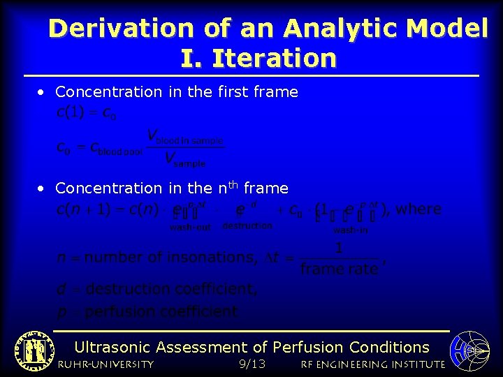 Derivation of an Analytic Model I. Iteration • Concentration in the first frame •