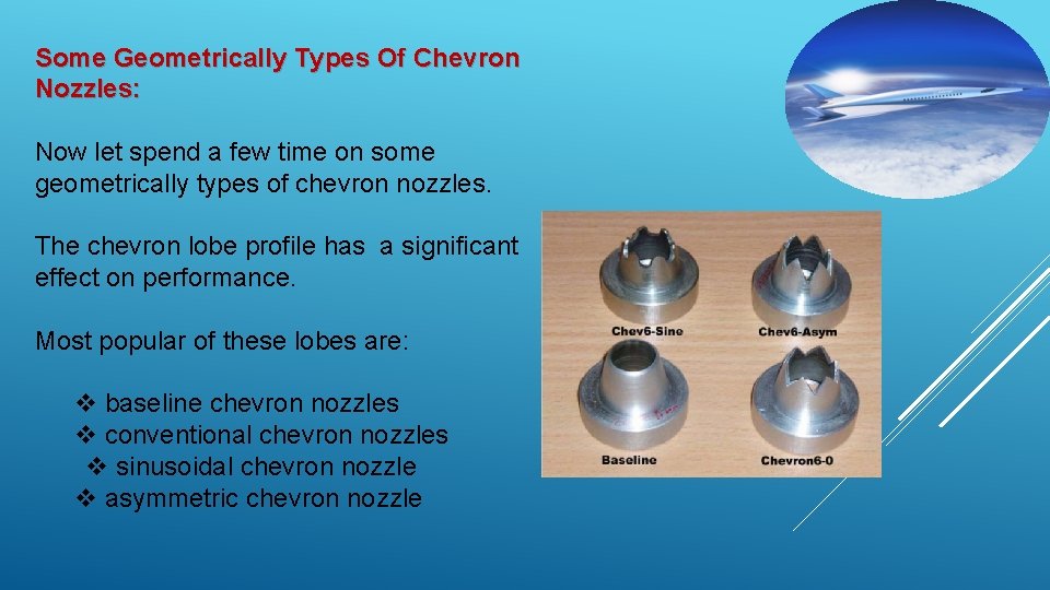 Some Geometrically Types Of Chevron Nozzles: Now let spend a few time on some