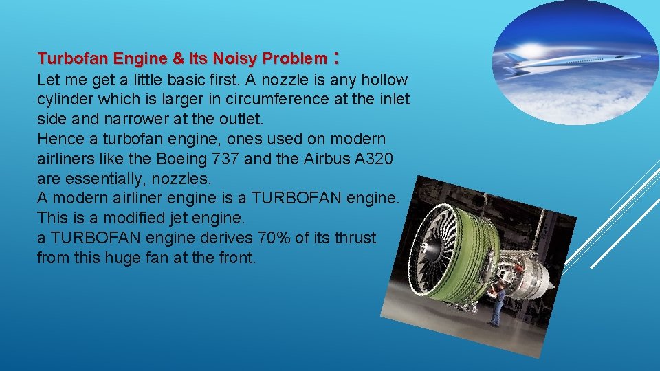 Turbofan Engine & Its Noisy Problem : Let me get a little basic first.