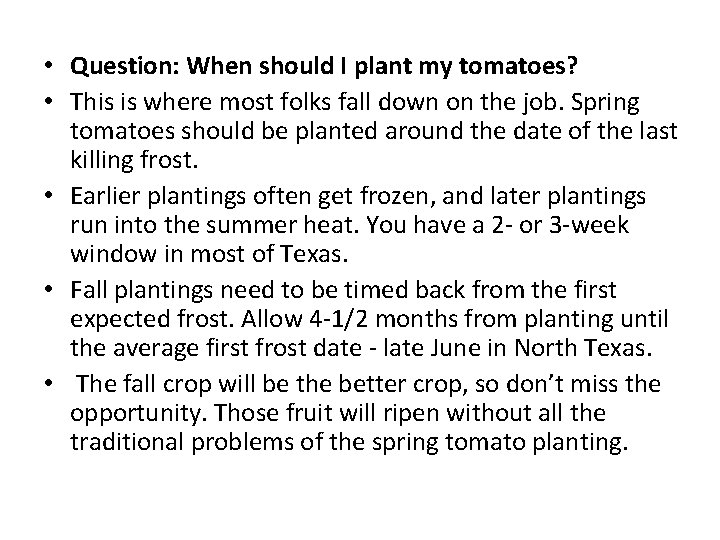  • Question: When should I plant my tomatoes? • This is where most