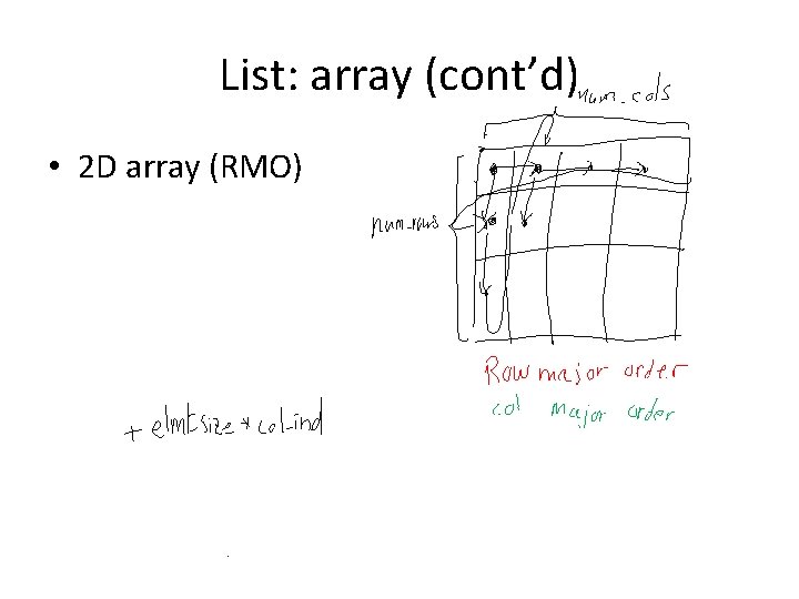 List: array (cont’d) • 2 D array (RMO) List: array (cont’d) • 2 D array (RMO)