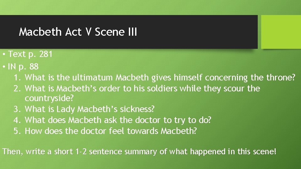 Macbeth Act V Scene III • Text p. 281 • IN p. 88 1.