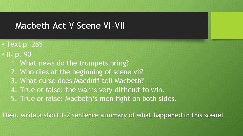 Macbeth Act V Scene VI-VII • Text p. 285 • IN p. 90 1.