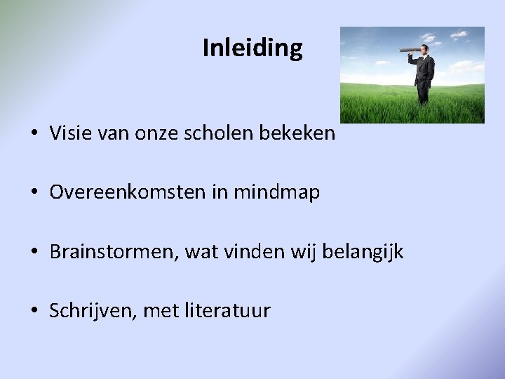 Pedagogische visie Een visie gebaseerd op feiten en