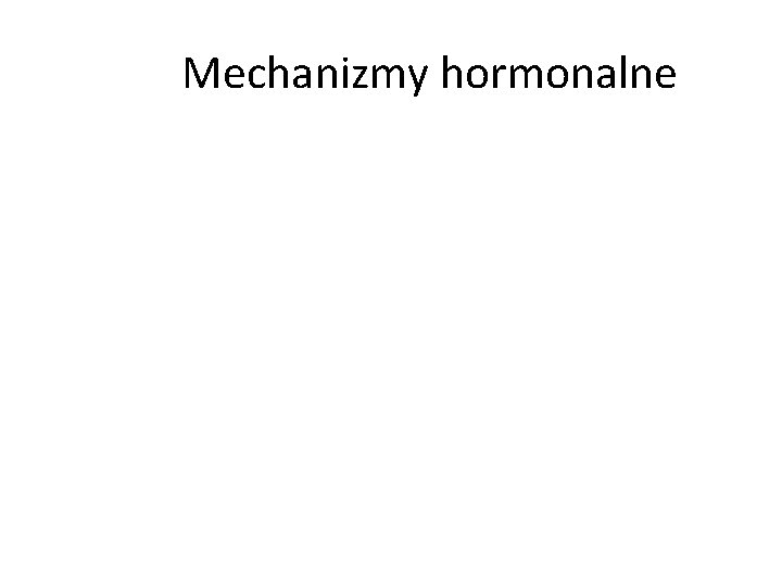 Mechanizmy hormonalne 