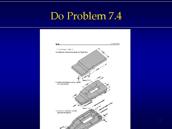 Do Problem 7. 4 13 