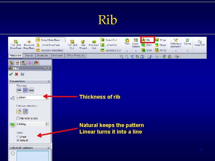 Rib Thickness of rib Natural keeps the pattern Linear turns it into a line