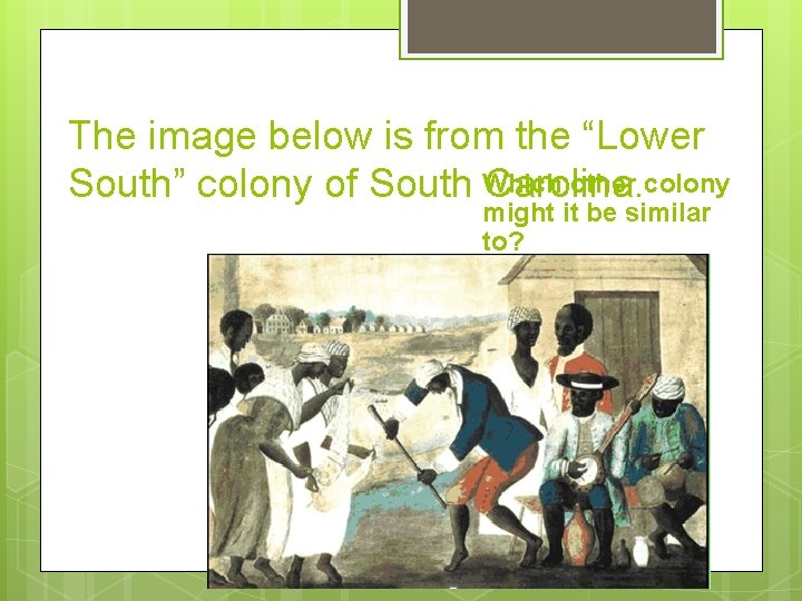 The image below is from the “Lower other colony South” colony of South Which