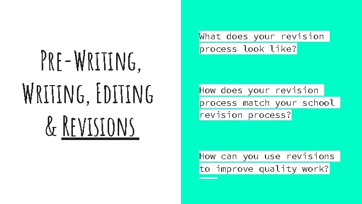 Pre-Writing, Editing & Revisions What does your revision process look like? How does your Pre-Writing, Editing & Revisions What does your revision process look like? How does your