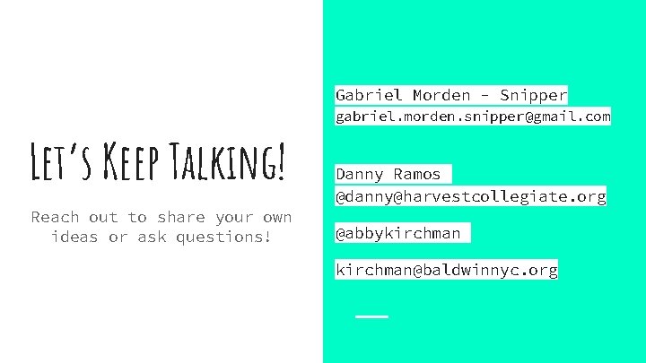 Gabriel Morden - Snipper Let’s Keep Talking! Reach out to share your own ideas Gabriel Morden - Snipper Let’s Keep Talking! Reach out to share your own ideas