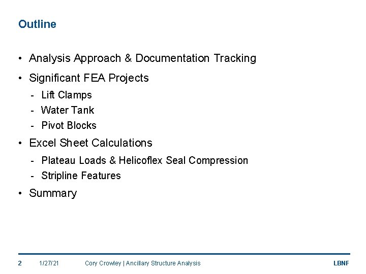 Outline • Analysis Approach & Documentation Tracking • Significant FEA Projects - Lift Clamps
