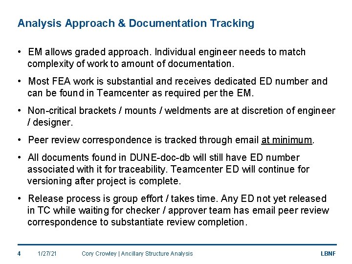 Analysis Approach & Documentation Tracking • EM allows graded approach. Individual engineer needs to