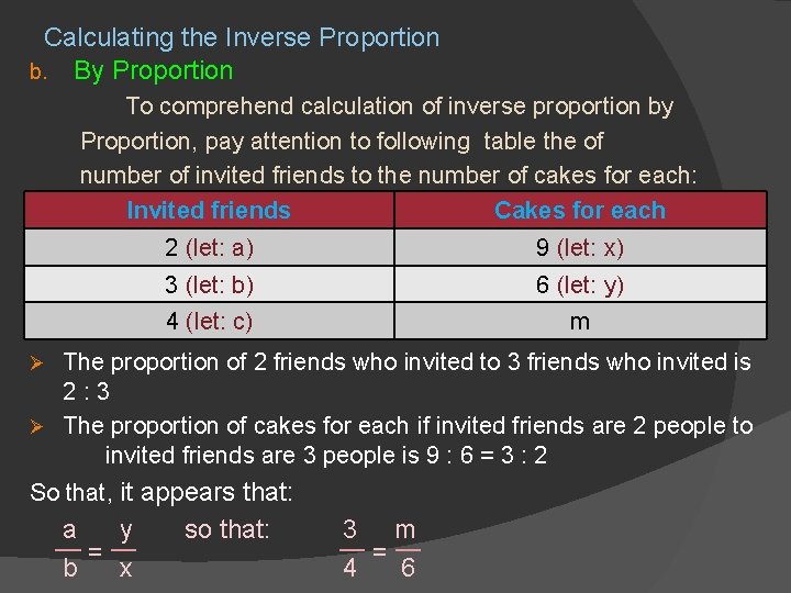 Calculating the Inverse Proportion b. By Proportion To comprehend calculation of inverse proportion by