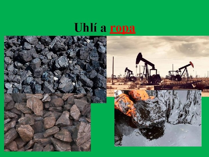 Uhlí a ropa 