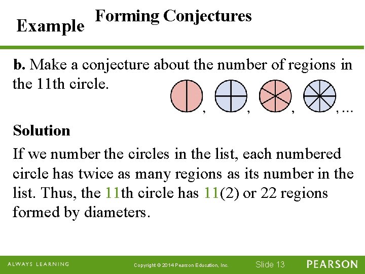 Example Forming Conjectures b. Make a conjecture about the number of regions in the