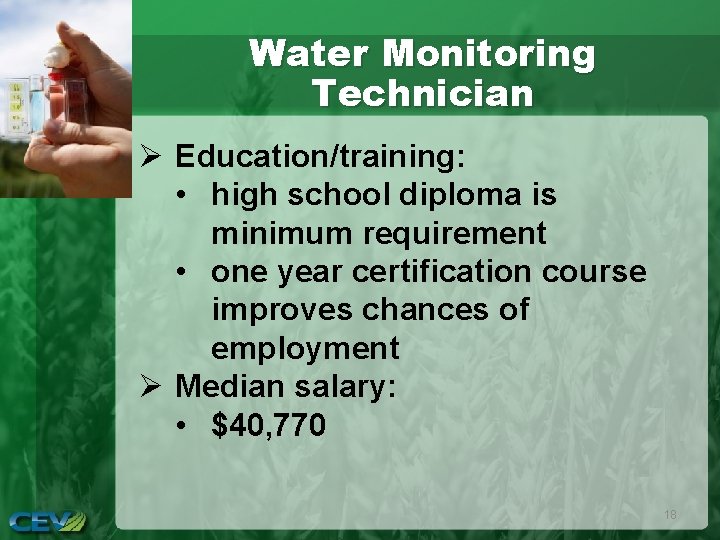 Water Monitoring Technician Ø Education/training: • high school diploma is minimum requirement • one
