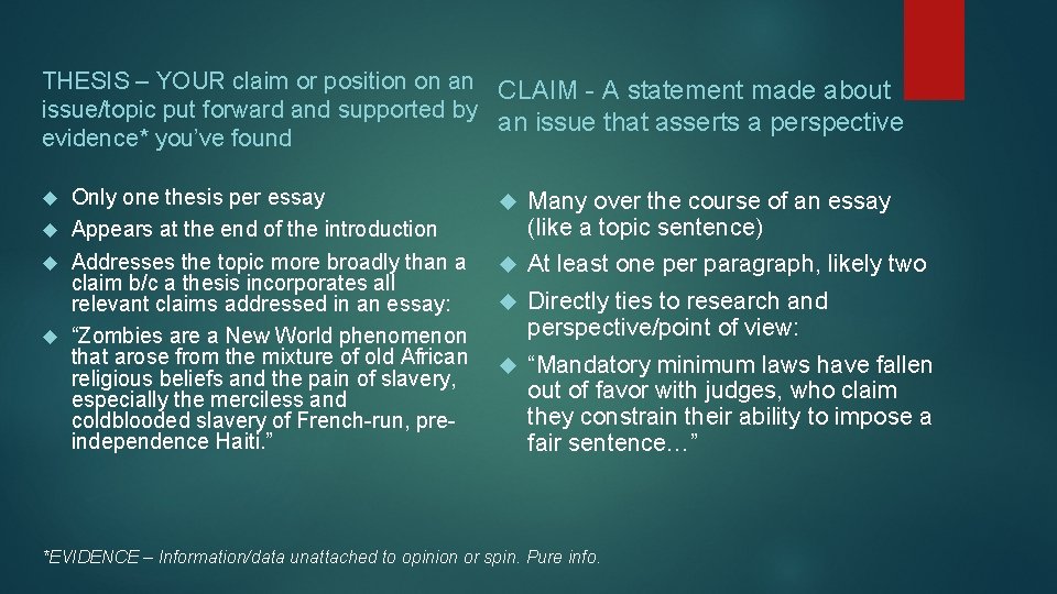 THESIS – YOUR claim or position on an CLAIM - A statement made about