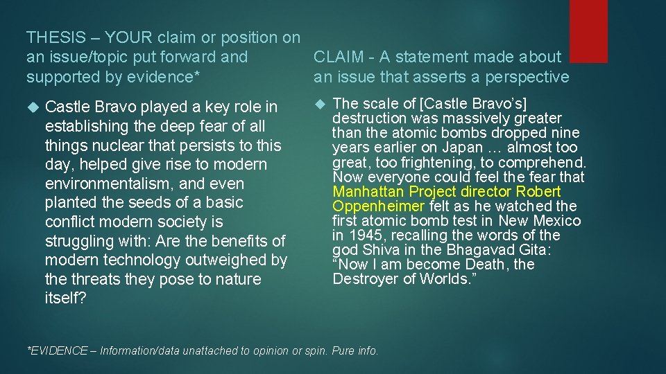 THESIS – YOUR claim or position on CLAIM - A statement made about an