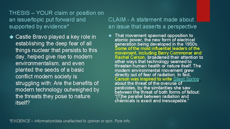 THESIS – YOUR claim or position on CLAIM - A statement made about an
