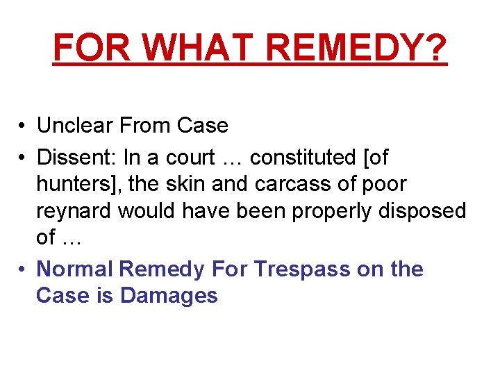 FOR WHAT REMEDY? • Unclear From Case • Dissent: In a court … constituted FOR WHAT REMEDY? • Unclear From Case • Dissent: In a court … constituted