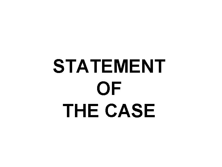 STATEMENT OF THE CASE STATEMENT OF THE CASE
