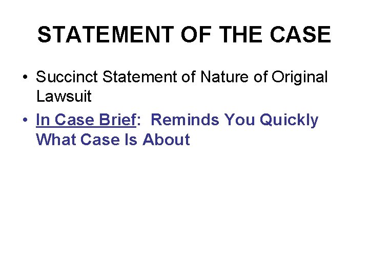 STATEMENT OF THE CASE • Succinct Statement of Nature of Original Lawsuit • In STATEMENT OF THE CASE • Succinct Statement of Nature of Original Lawsuit • In