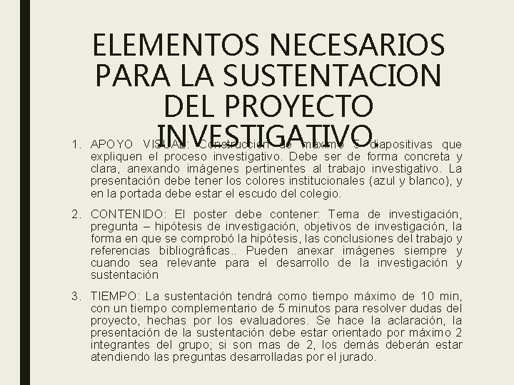 1. ELEMENTOS NECESARIOS PARA LA SUSTENTACION DEL PROYECTO INVESTIGATIVO. APOYO VISUAL: Construcción de máximo