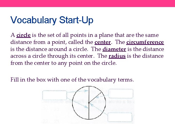Vocabulary Start-Up A circle is the set of all points in a plane that