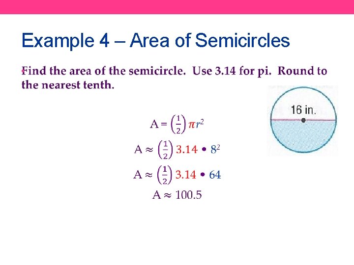 Example 4 – Area of Semicircles • 