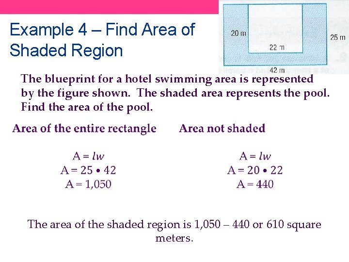 Example 4 – Find Area of Shaded Region The blueprint for a hotel swimming